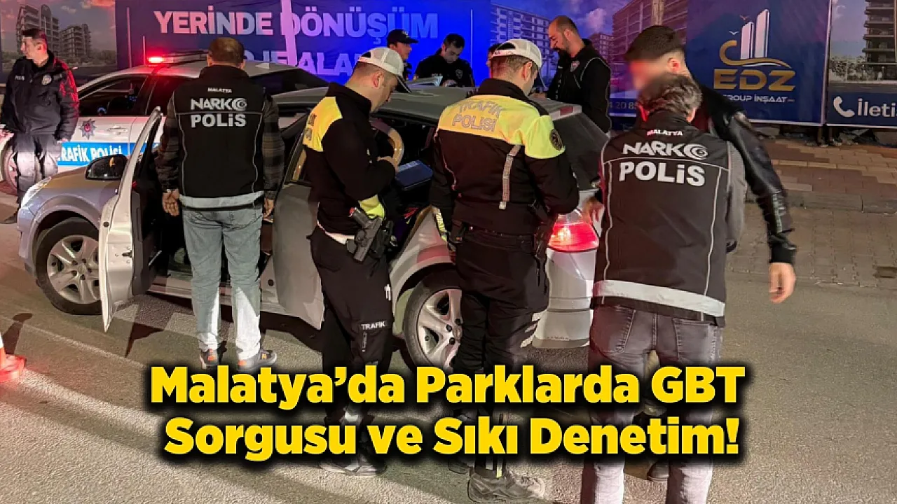 Malatya'da Narkoalan-2 Operasyonu! Park ve Bahçelerde Denetim