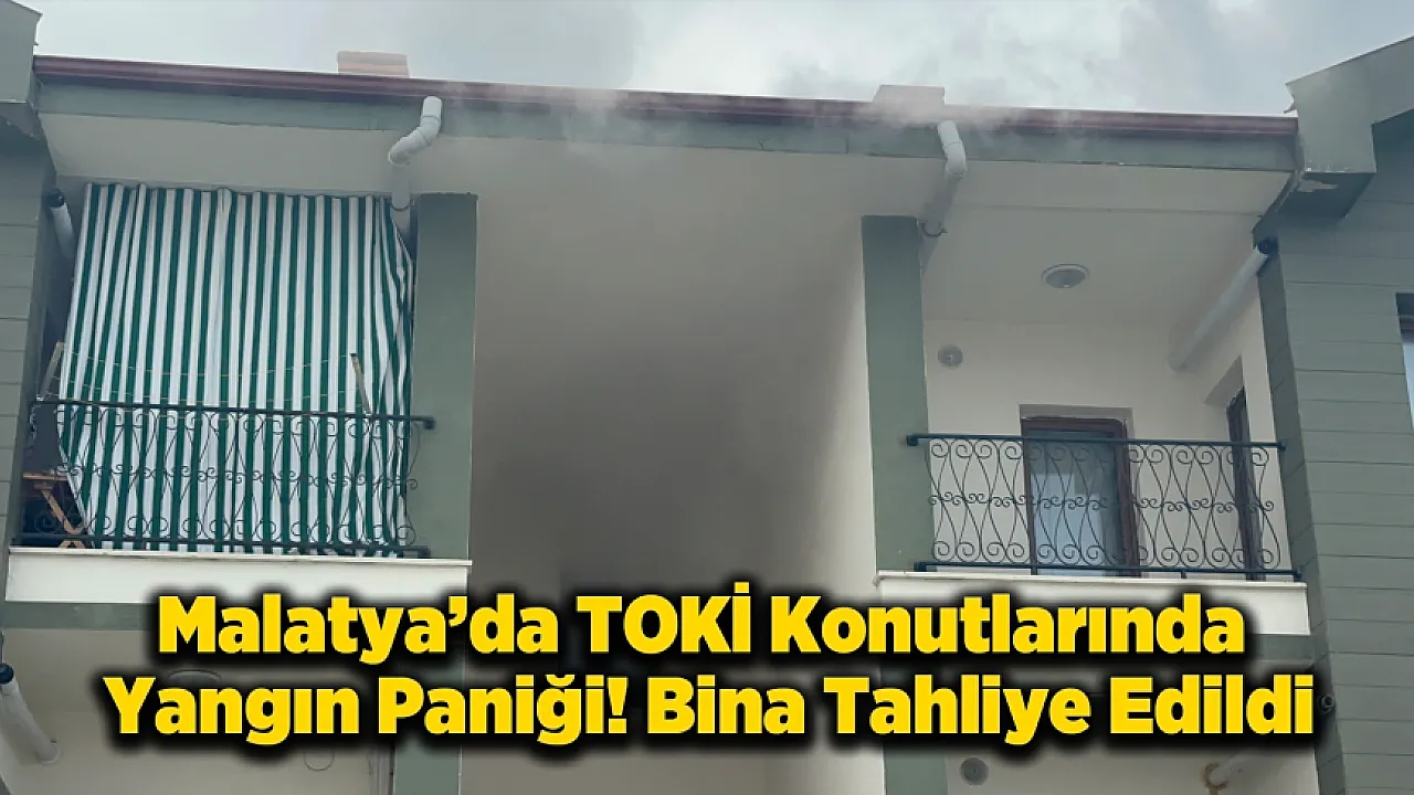 Battalgazi'de Yangın Alarmı! Bina Tahliye Edildi, Dumandan Etkilenenler Var!