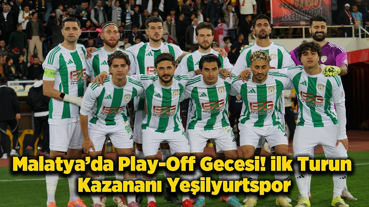 Malatya'da Play-Off Heyecanı! Tayyib Kanarya Attı, Yeşilyurtspor Avantajı Kaptı