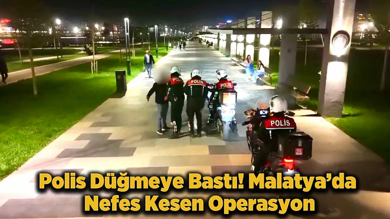 Malatya Güngör Caddesi ve Kent Park'ta Huzur Denetimi