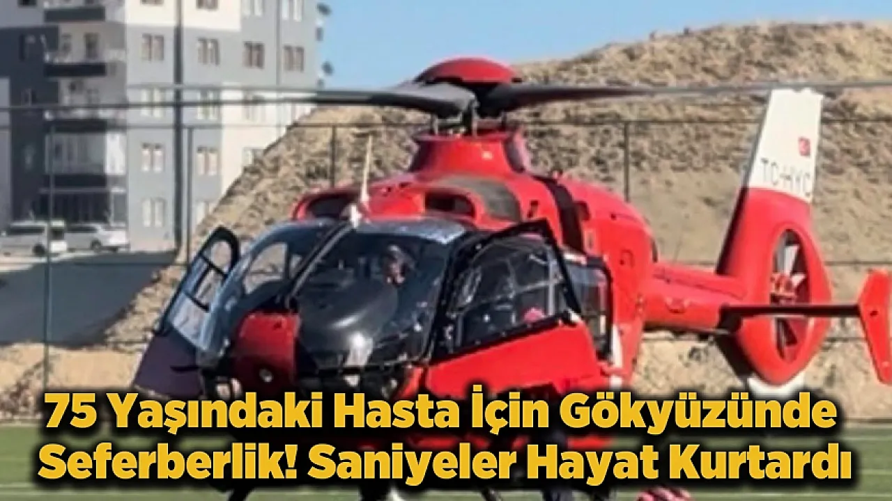 Darende'de Nefes Kesen Kurtarma Operasyonu! Kalp Krizi Geçiren Hasta İçin Helikopter Havalandı