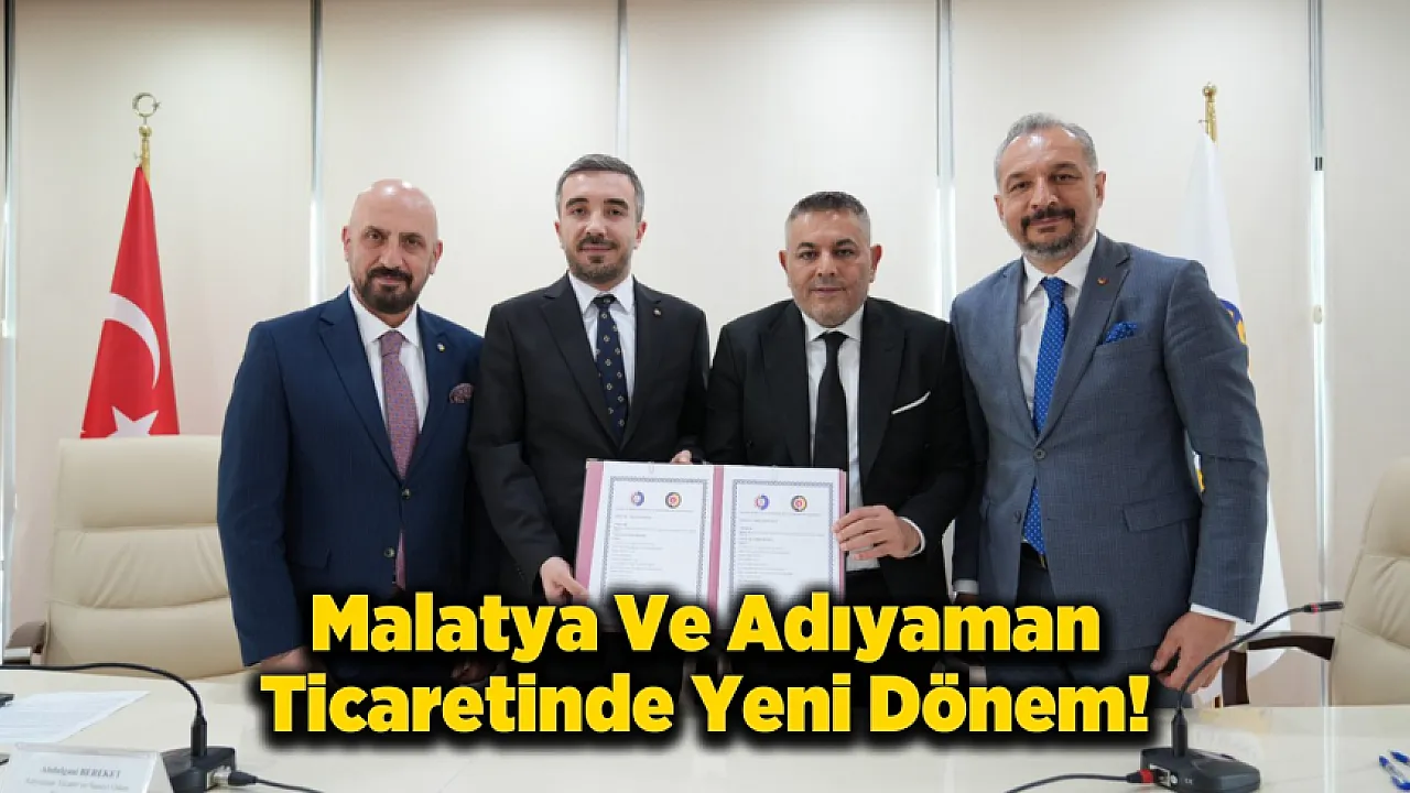 Malatya ve Adıyaman Arasında Tarihi İmza! Dev İş Birliği Başladı