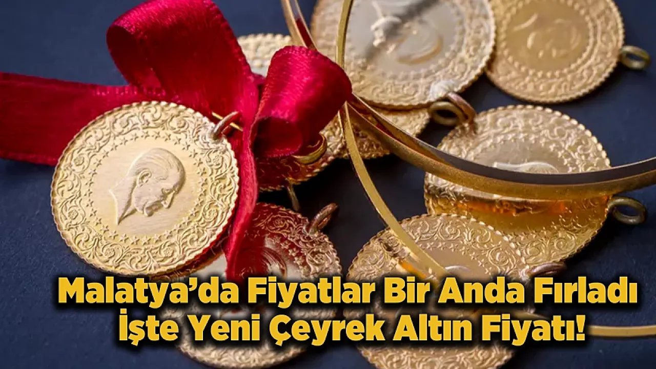 Malatya Kuyumcularında Altın Hareketliliği! Gram ve Çeyrek Altın Rekor Seviyelerde