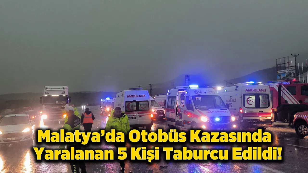 Malatya'da Kaza Sonrası Yaralıların Sağlık Durumu Netleşiyor!