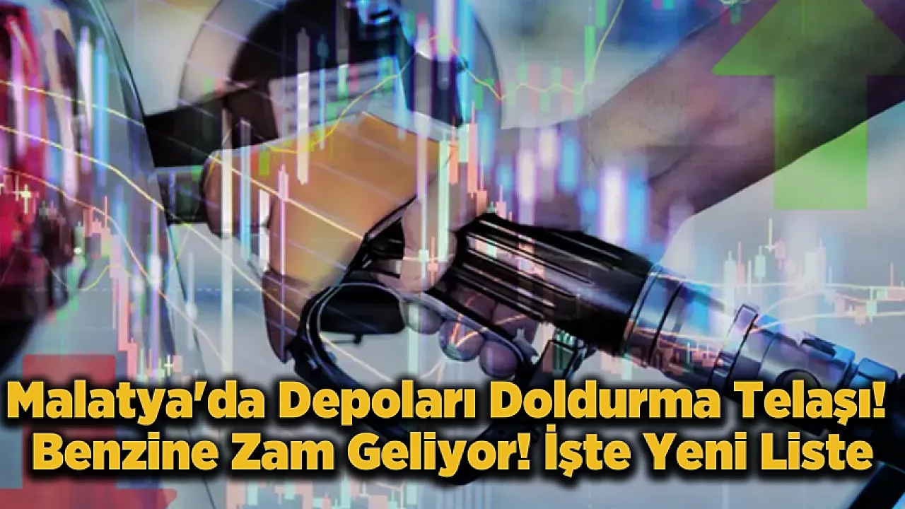 Malatya'da Akaryakıt Tabelaları Değişiyor! Benzin Grubuna Zam Kapıda