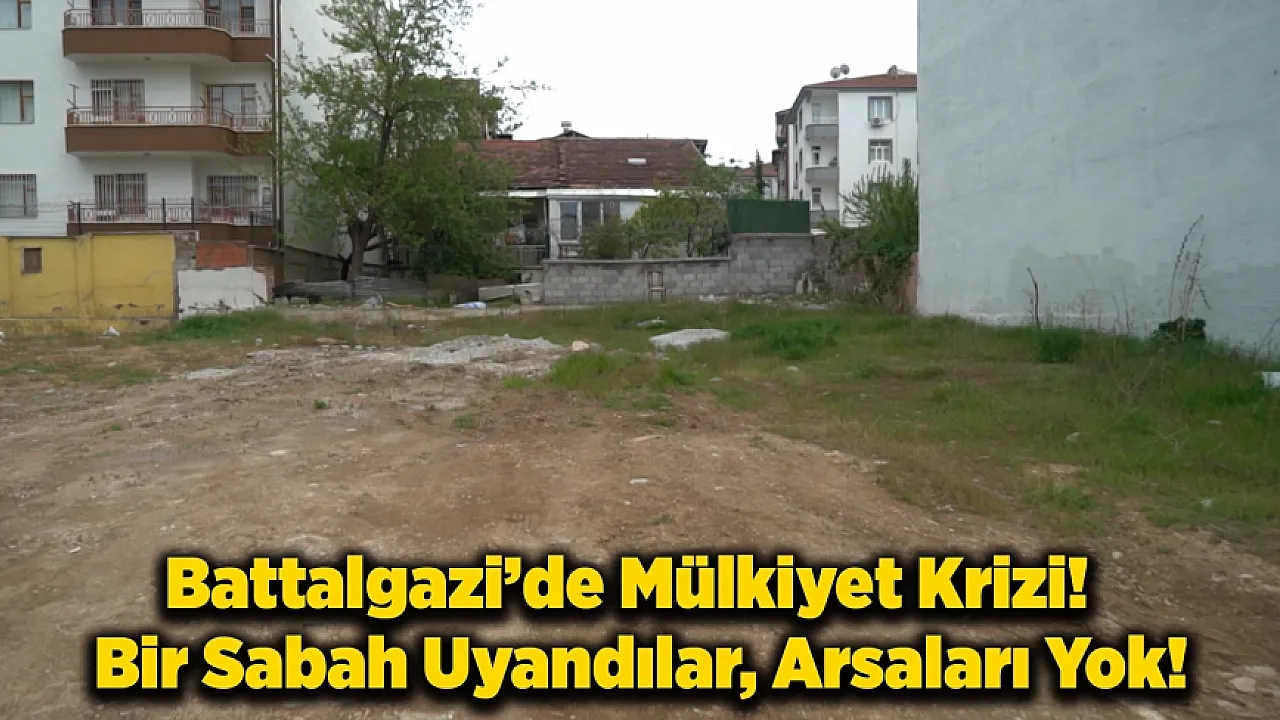 Malatya'da İmar Planı Tartışma Yarattı, Vatandaş Rıza Göstermiyor