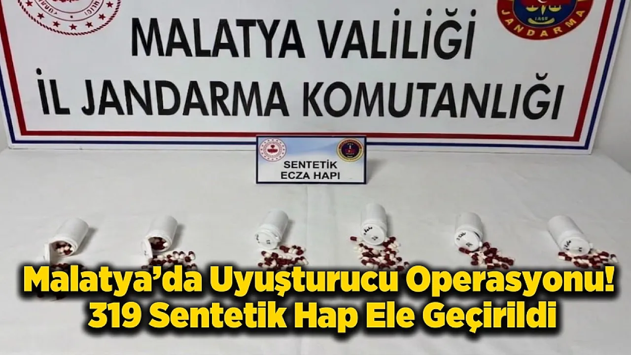 Malatya'da Narkotik Operasyonu! Yüzlerce Hap Ele Geçirildi