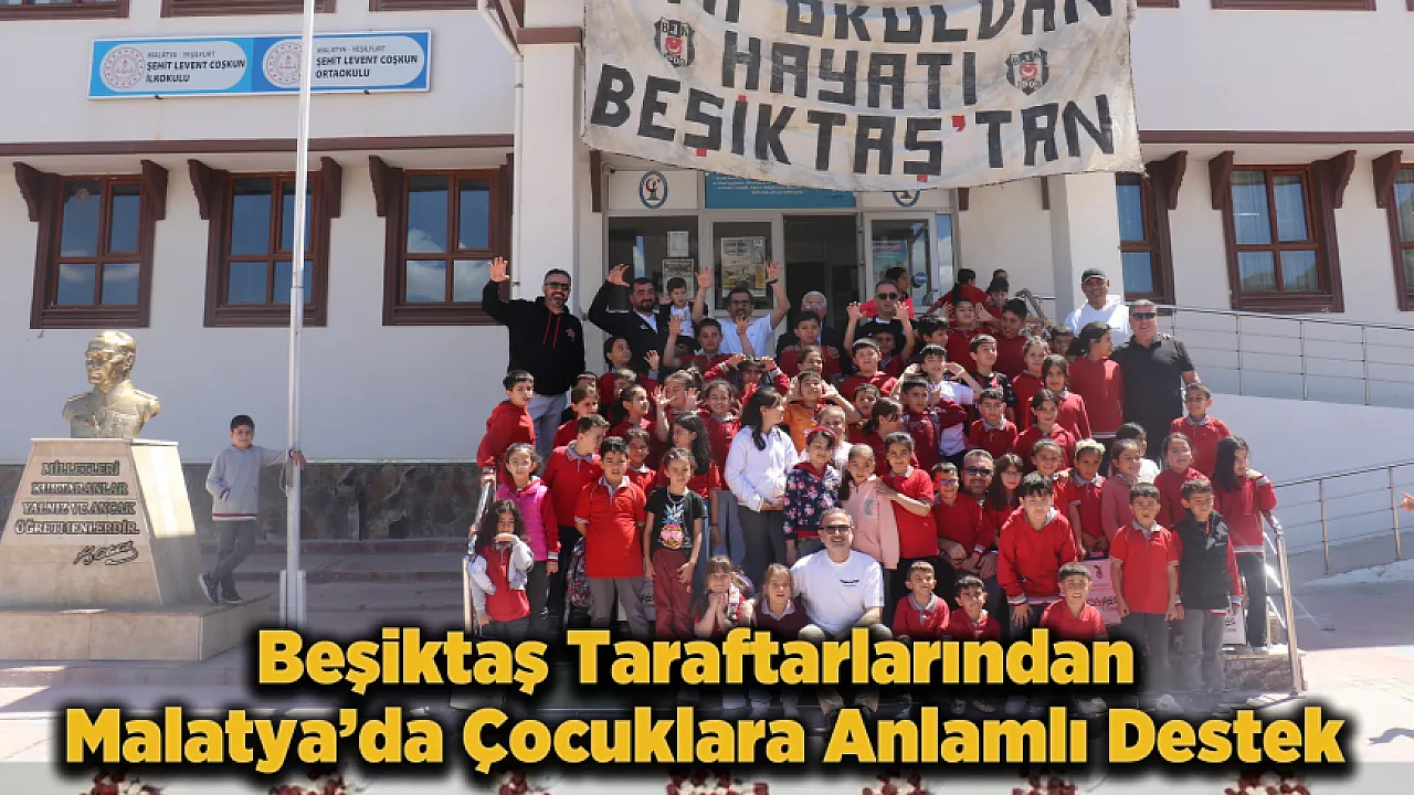 Beşiktaş Taraftar Grupları Malatya'da Köy Okulları ve Onkoloji Servisindeki Çocukları Ziyaret Etti
