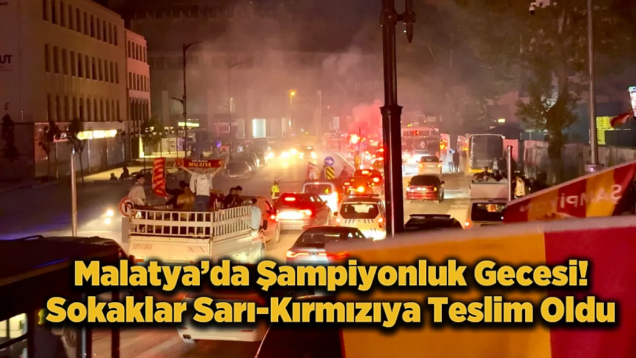 Bayrağını Alan Meydana Koştu! Malatya'da Binlerce Taraftar Sokağa İndi