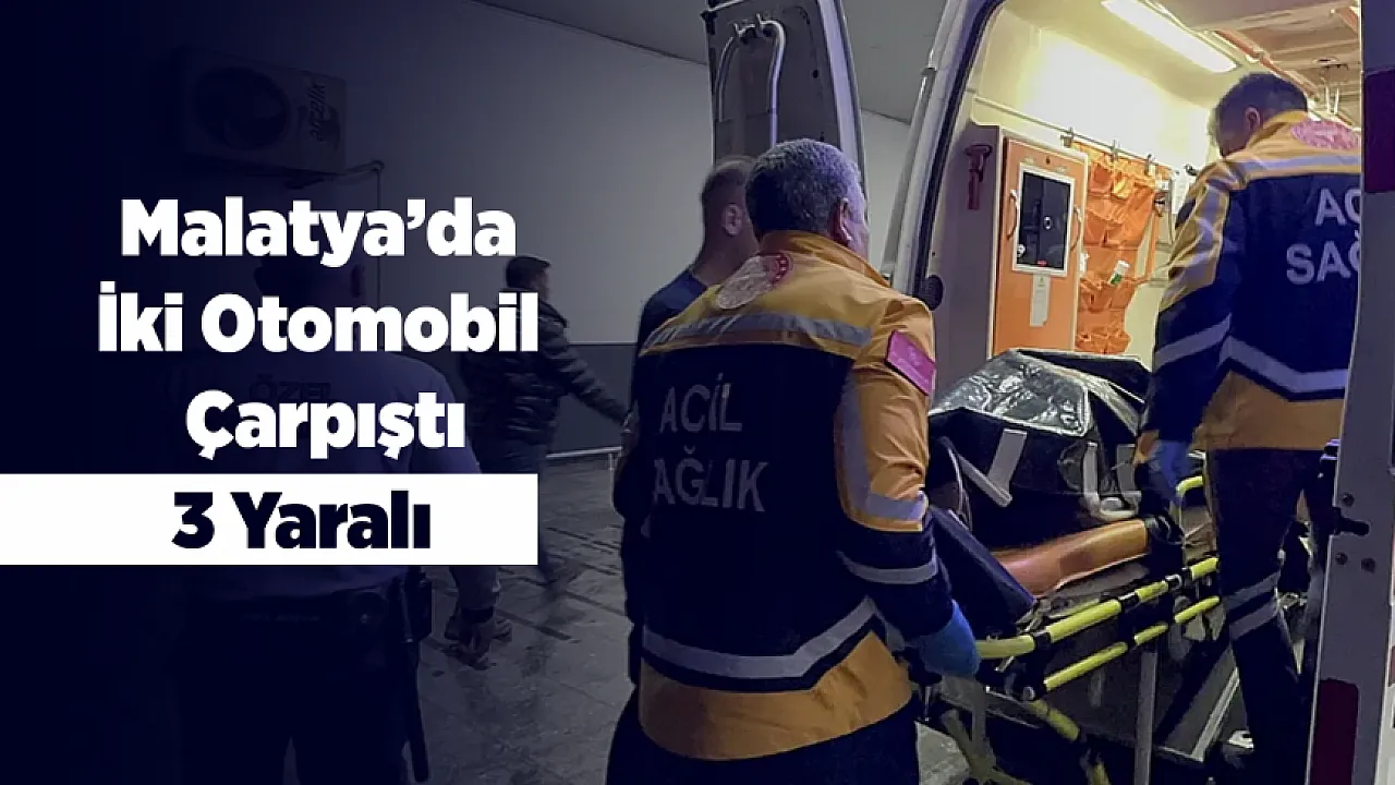 Malatya'da Feci Çarpışma! İki Otomobil Birbirine Girdi,3 Yaralı