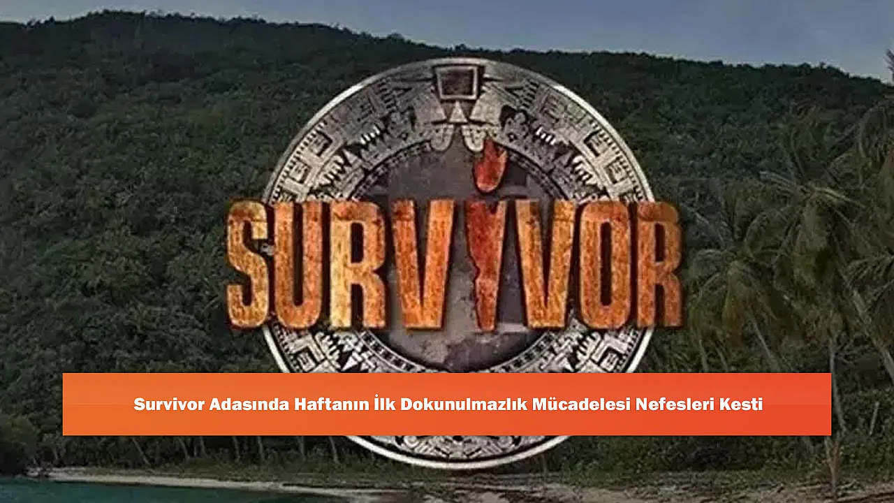 Survivor Adasında Haftanın İlk Dokunulmazlık Mücadelesi Nefesleri Kesti
