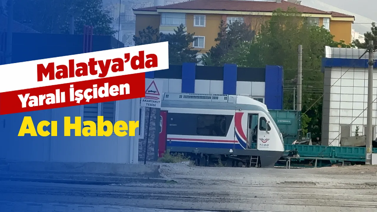 Malatya'da Vagonların Arasında Kalan İşçi Kurtarılamadı!