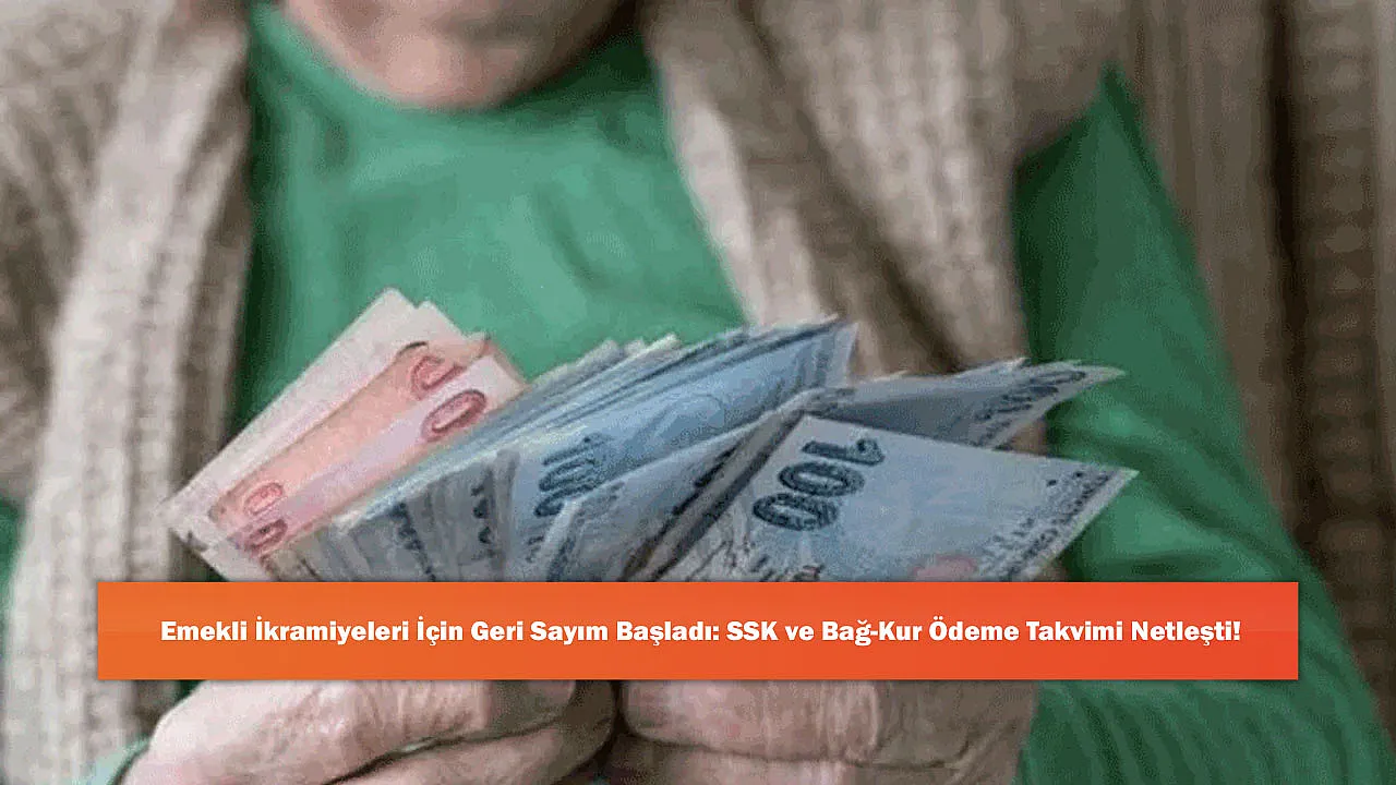 Emekli İkramiyeleri İçin Geri Sayım Başladı: SSK ve Bağ-Kur Ödeme Takvimi Netleşti!