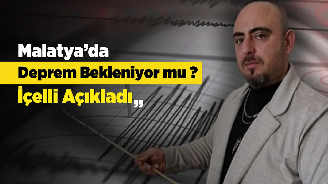 Malatya'da Deprem Gerilimi Birikiyor mu? Uzman İsimden Açıklama