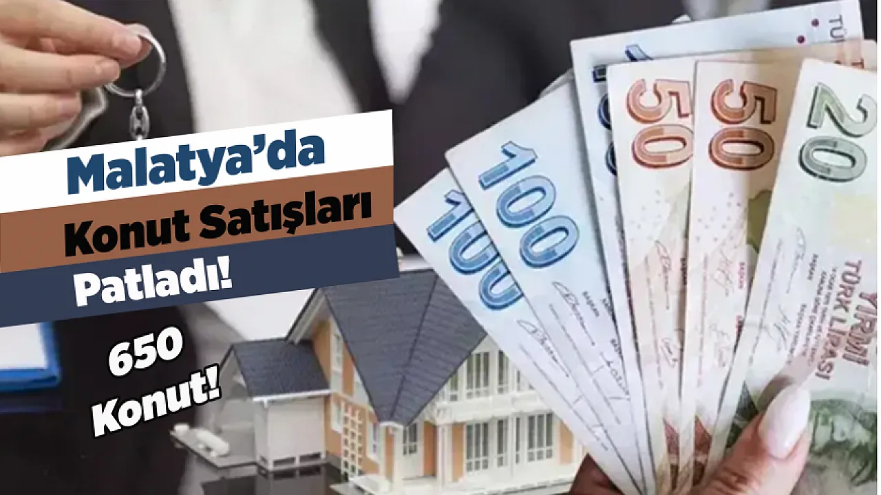 Türkiye Genelinde Konut Satışları Yükseldi! İpotekli Satışlar Yüzde 40'ı Aştı, Malatya Dikkat Çekti