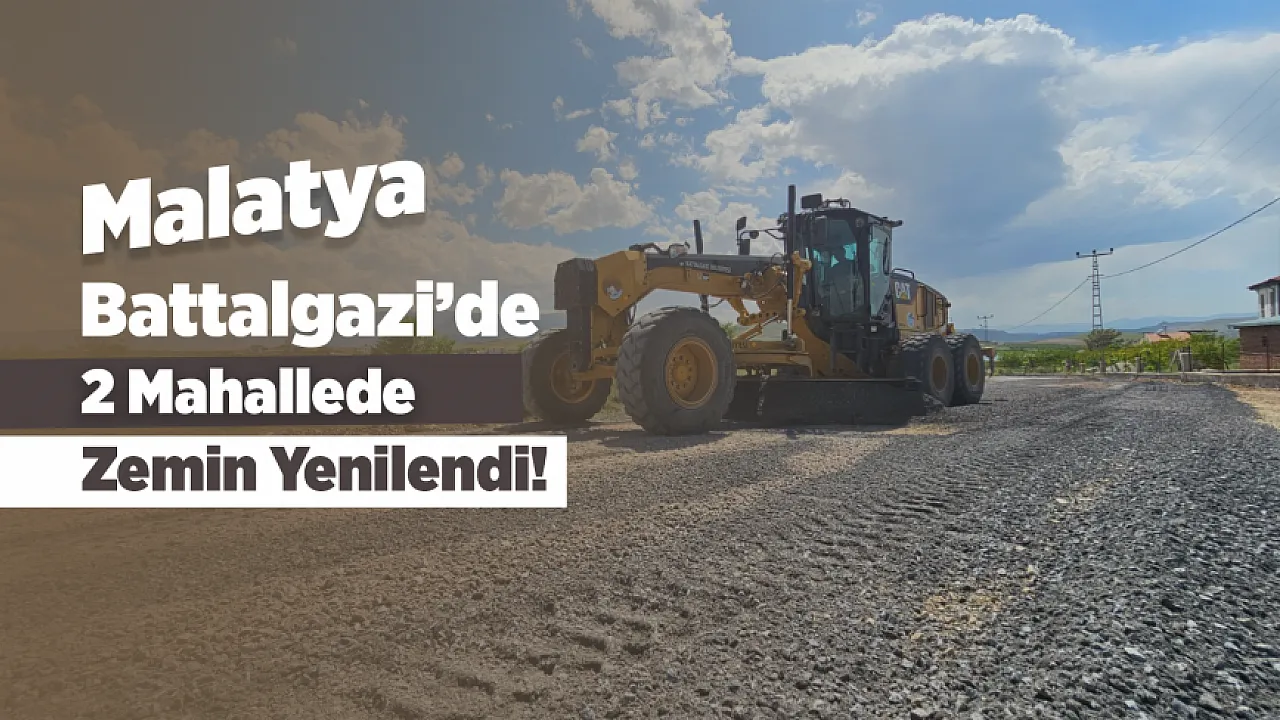 Malatya Battalgazi'de İki Mahallede Yollar Güvenli Hale Getirildi!