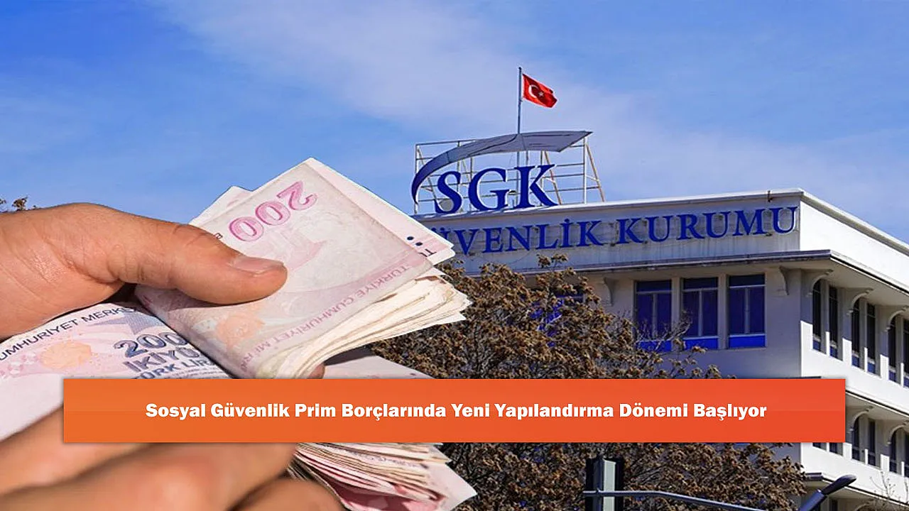 Sosyal Güvenlik Prim Borçlarında Yeni Yapılandırma Dönemi Başlıyor