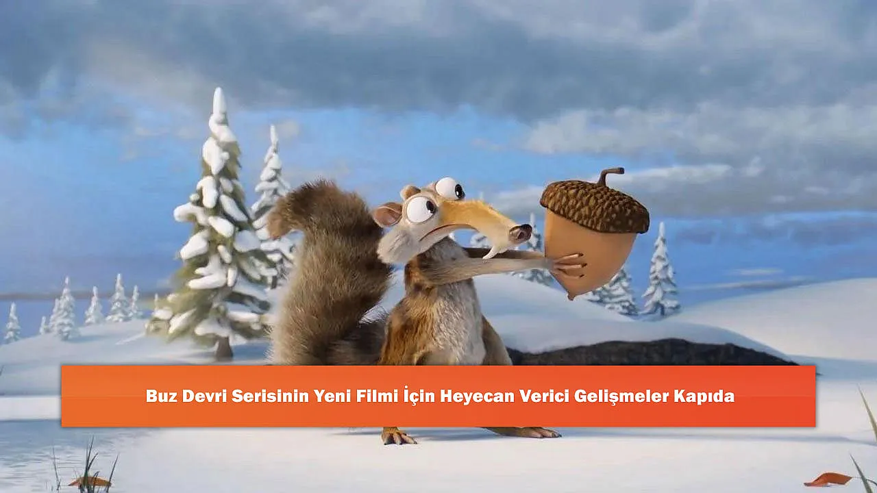 Buz Devri Serisinin Yeni Filmi İçin Heyecan Verici Gelişmeler Kapıda