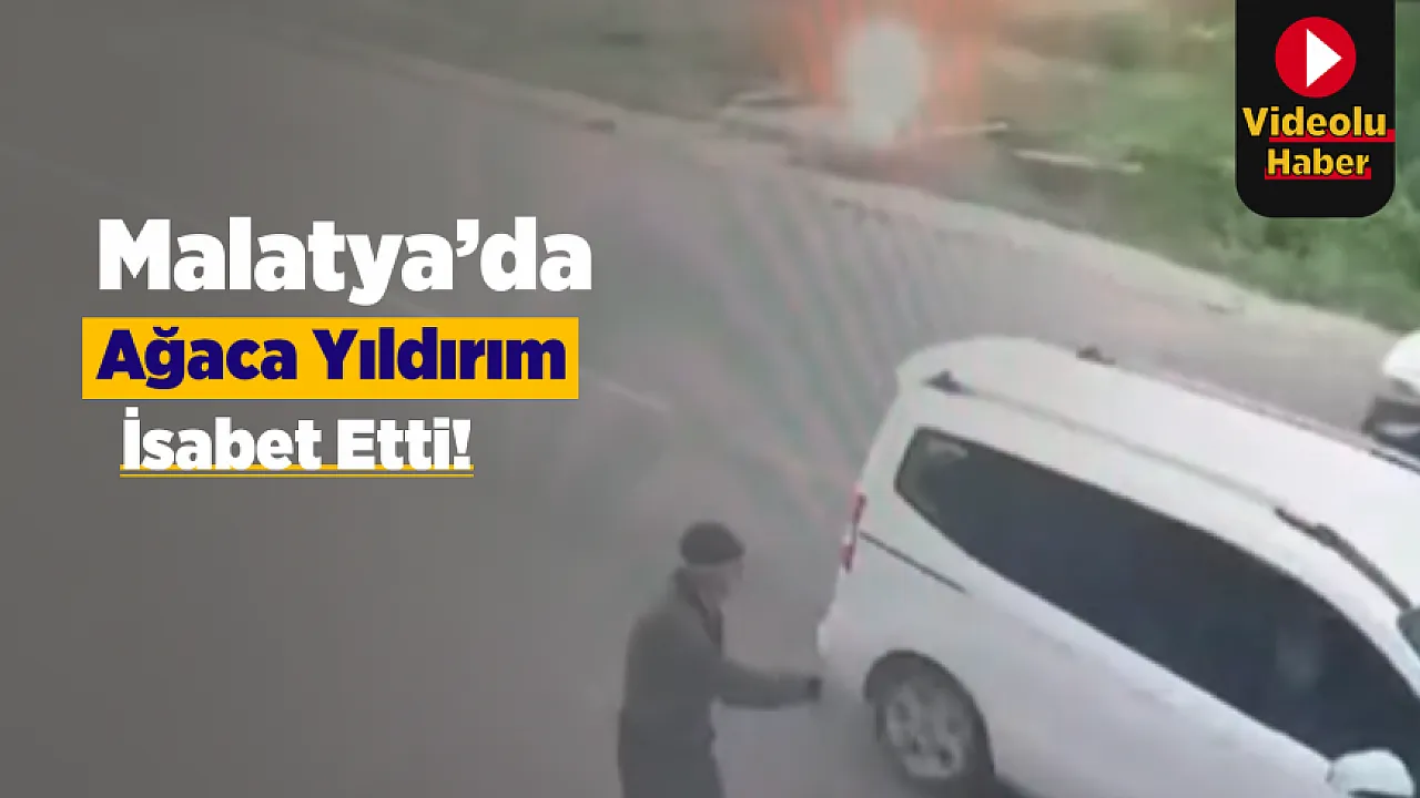 Malatya'da Yıldırımın Düştüğü O Saniyeler Görüntülendi!