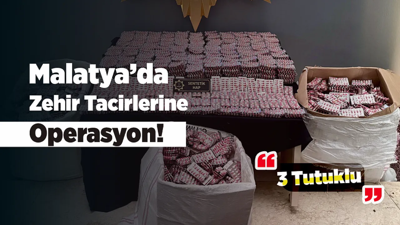 Batıdan Gelen Sevkiyat Malatya'da Patladı! 3 Kişi Tutuklandı