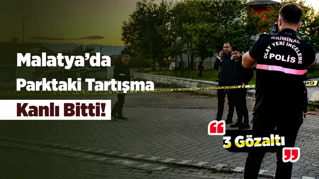 Malatya'da Sanal Dünyadaki Tartışma Parkta Kanlı Bitti!