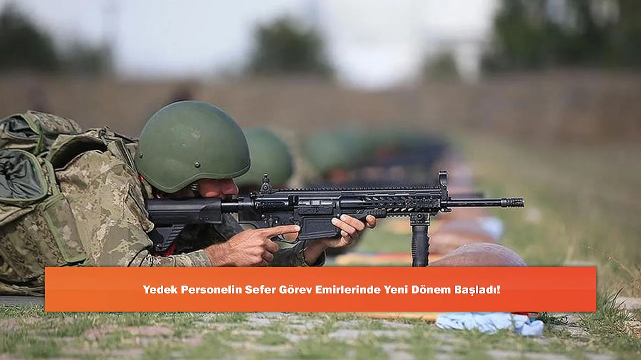 Yedek Personelin Sefer Görev Emirlerinde Yeni Dönem Başladı!
