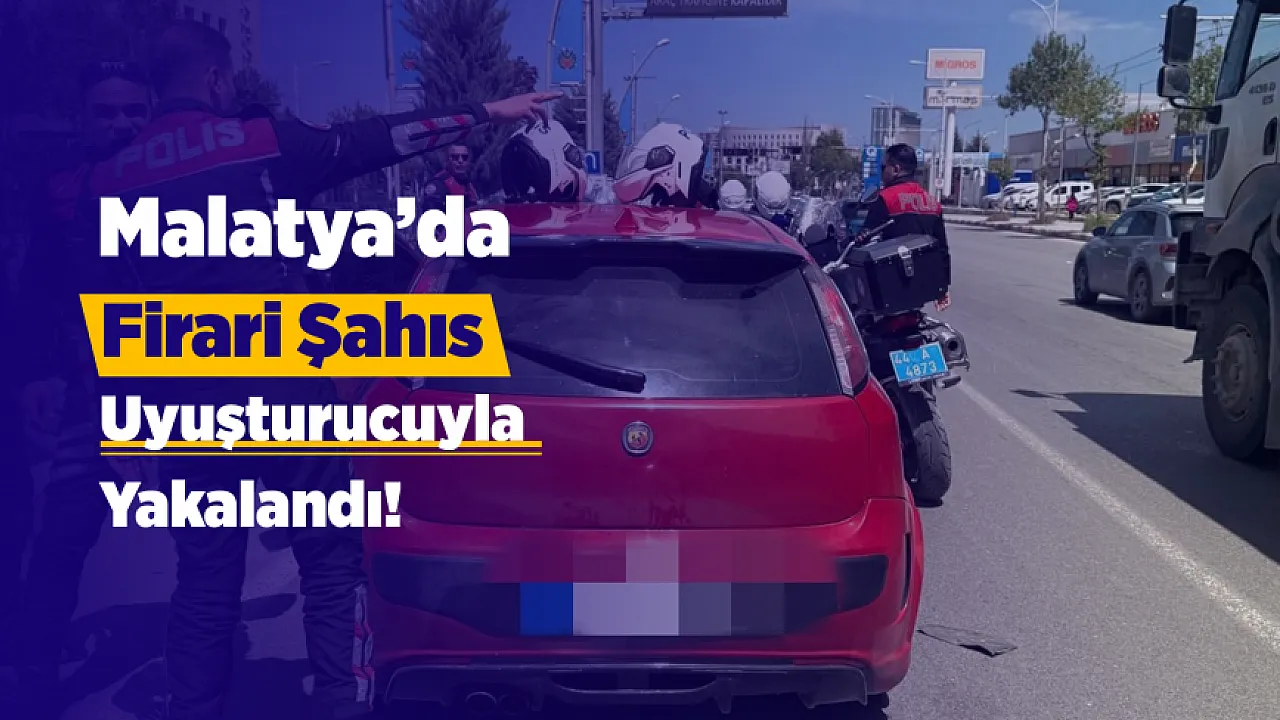 Malatya'da Film Gibi Kovalamaca! Cezaevi Firarisi Yunus Polisinden Kaçamadı