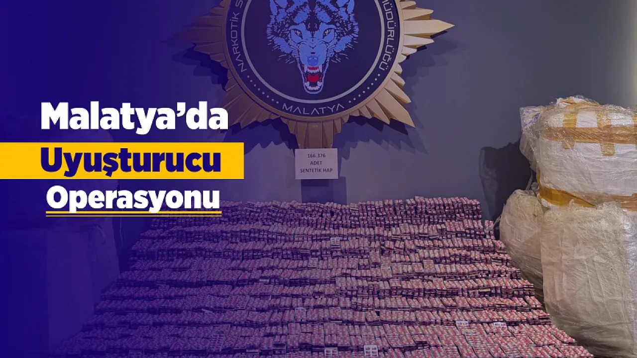 Malatya'da Rekor Miktarda Hap Yakalandı!