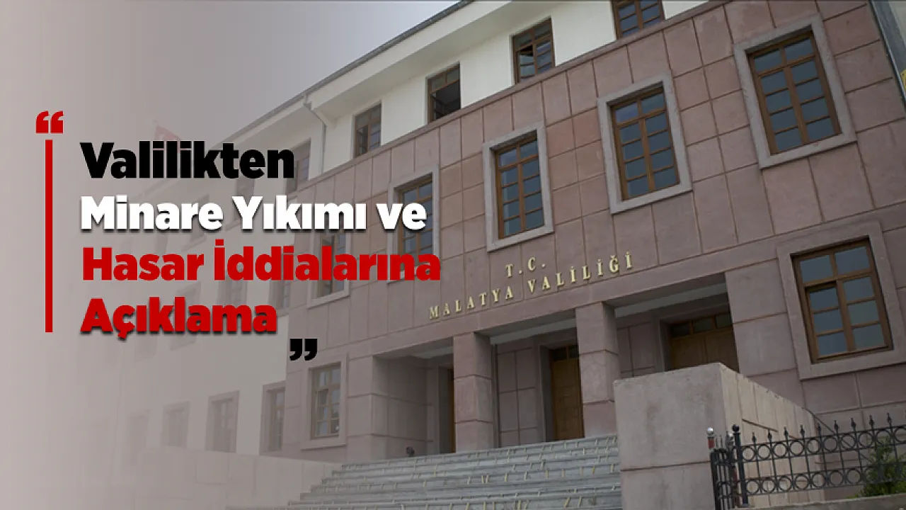 Minare Yıkımı Sonrası Valilikten Resmi Açıklama Yapıldı