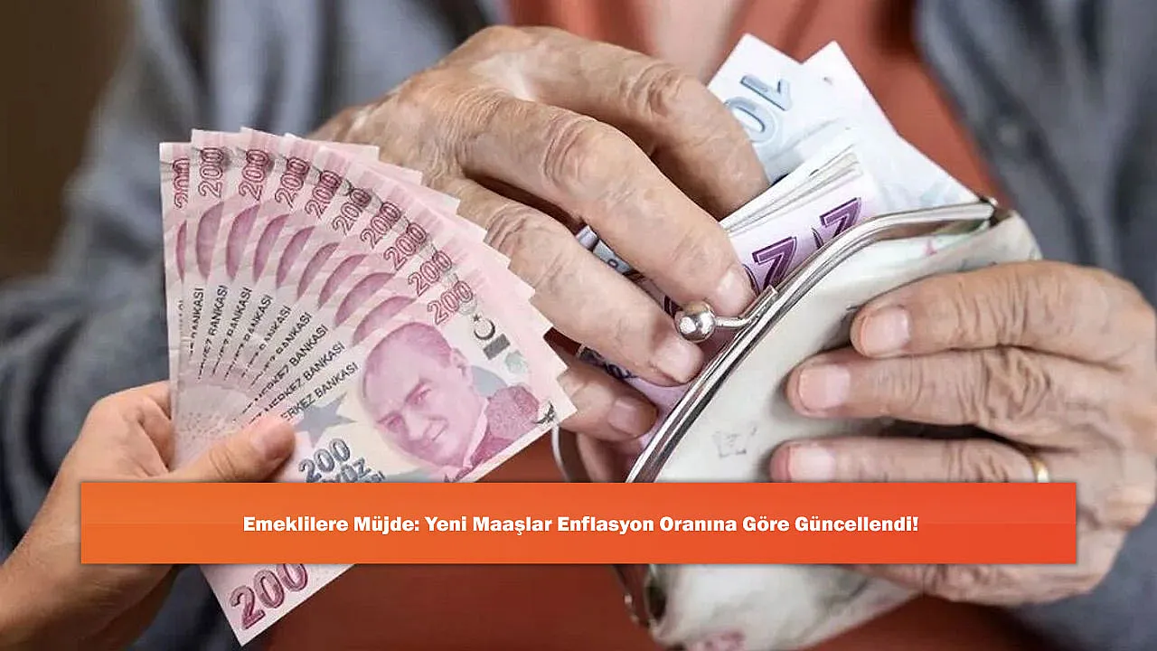 Emeklilere Müjde: Yeni Maaşlar Enflasyon Oranına Göre Güncellendi!