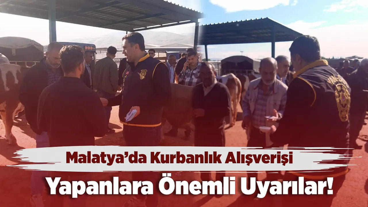 Malatya'da Kurban Pazarında Dolandırıcılık Uyarısı!