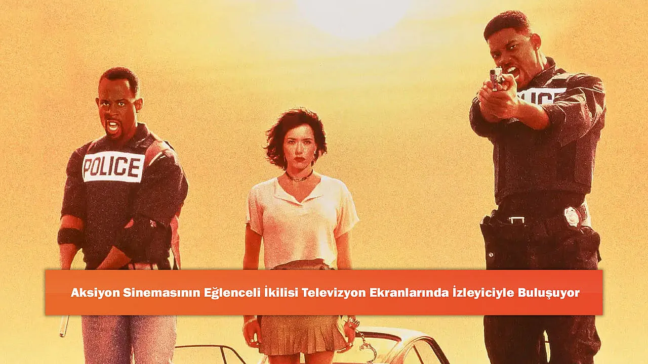 Aksiyon Sinemasının Eğlenceli İkilisi Televizyon Ekranlarında İzleyiciyle Buluşuyor