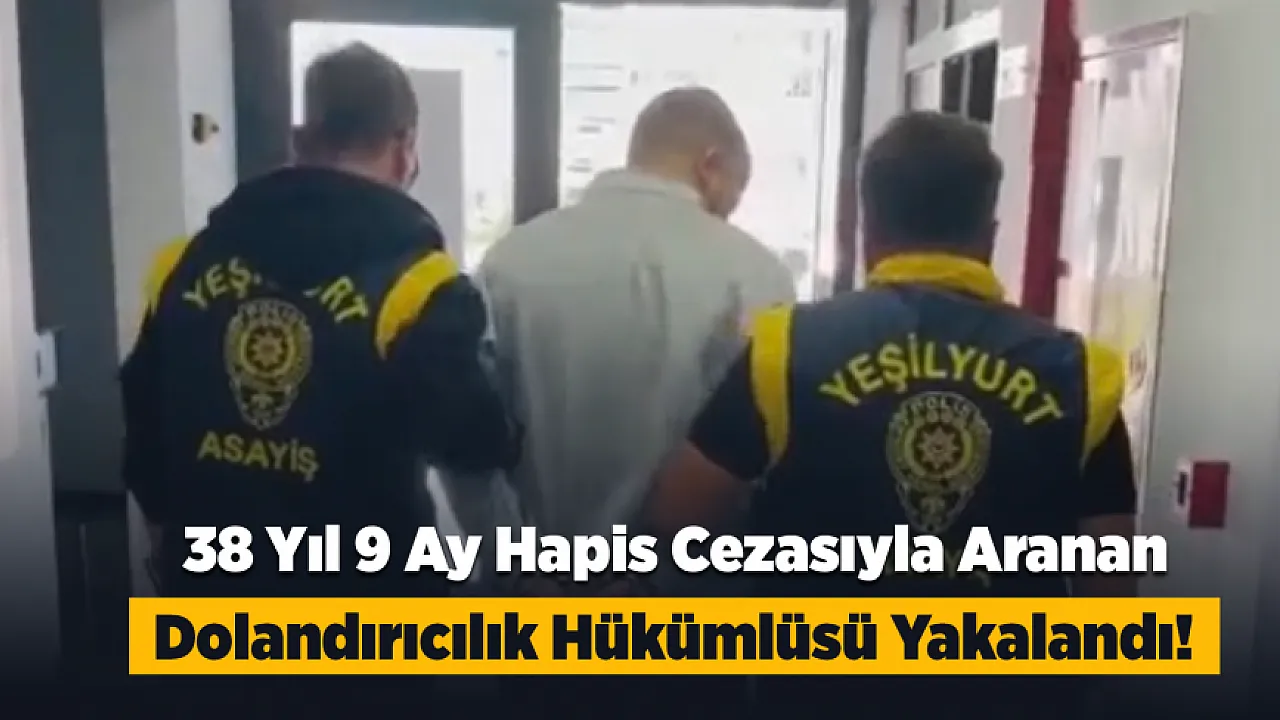 Malatya'da 38 Yıl Hapis Cezasıyla Aranan Dolandırıcılık Hükümlüsü Yakalandı