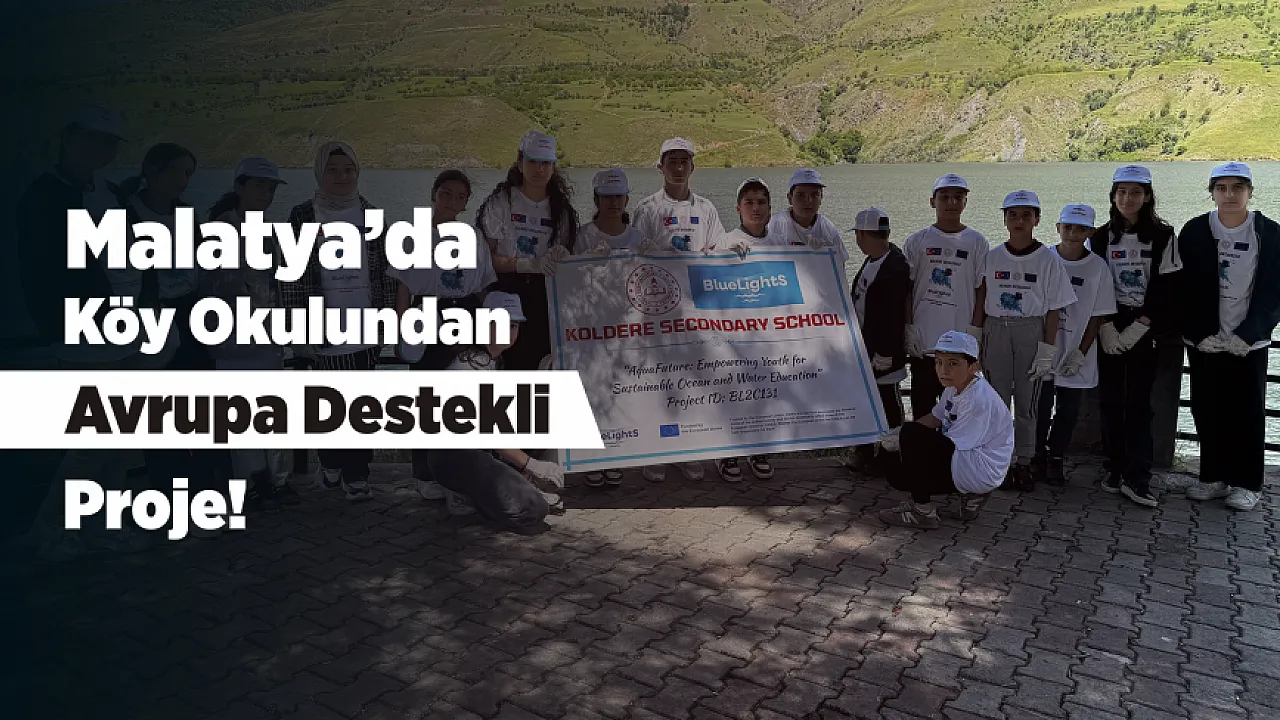 BlueLightS Projesi Malatya'da Hayat Buldu! Öğrenciler Su Krizine Karşı Eğitiliyor