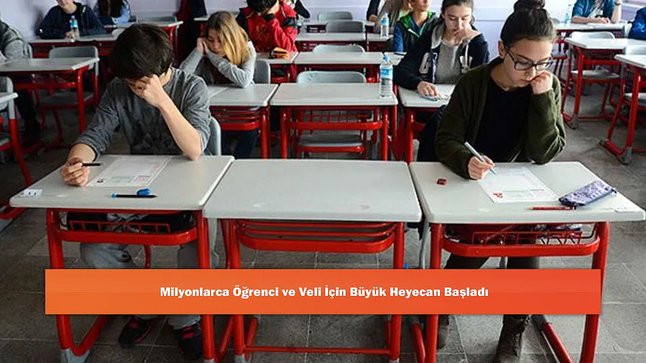 Milyonlarca Öğrenci ve Veli İçin Büyük Heyecan Başladı