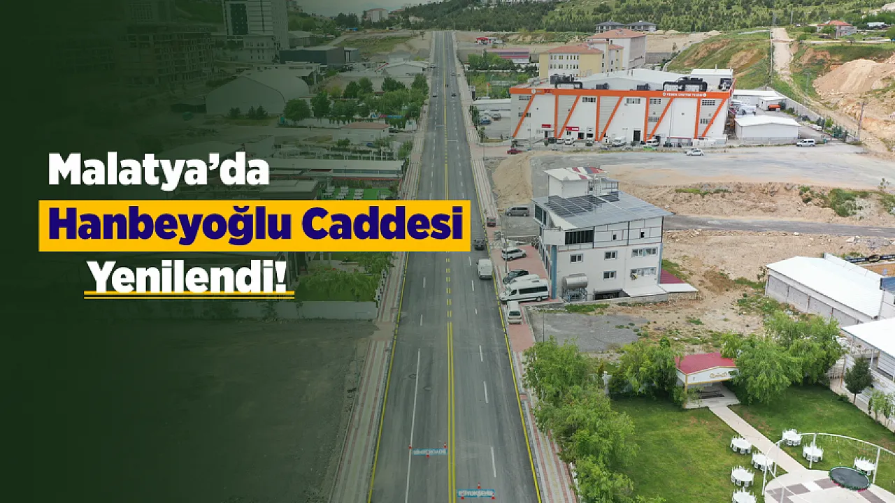 Malatya'da Hanbeyoğlu Caddesinde Yeni Yol ve Kaldırım Çalışması Tamamlandı!