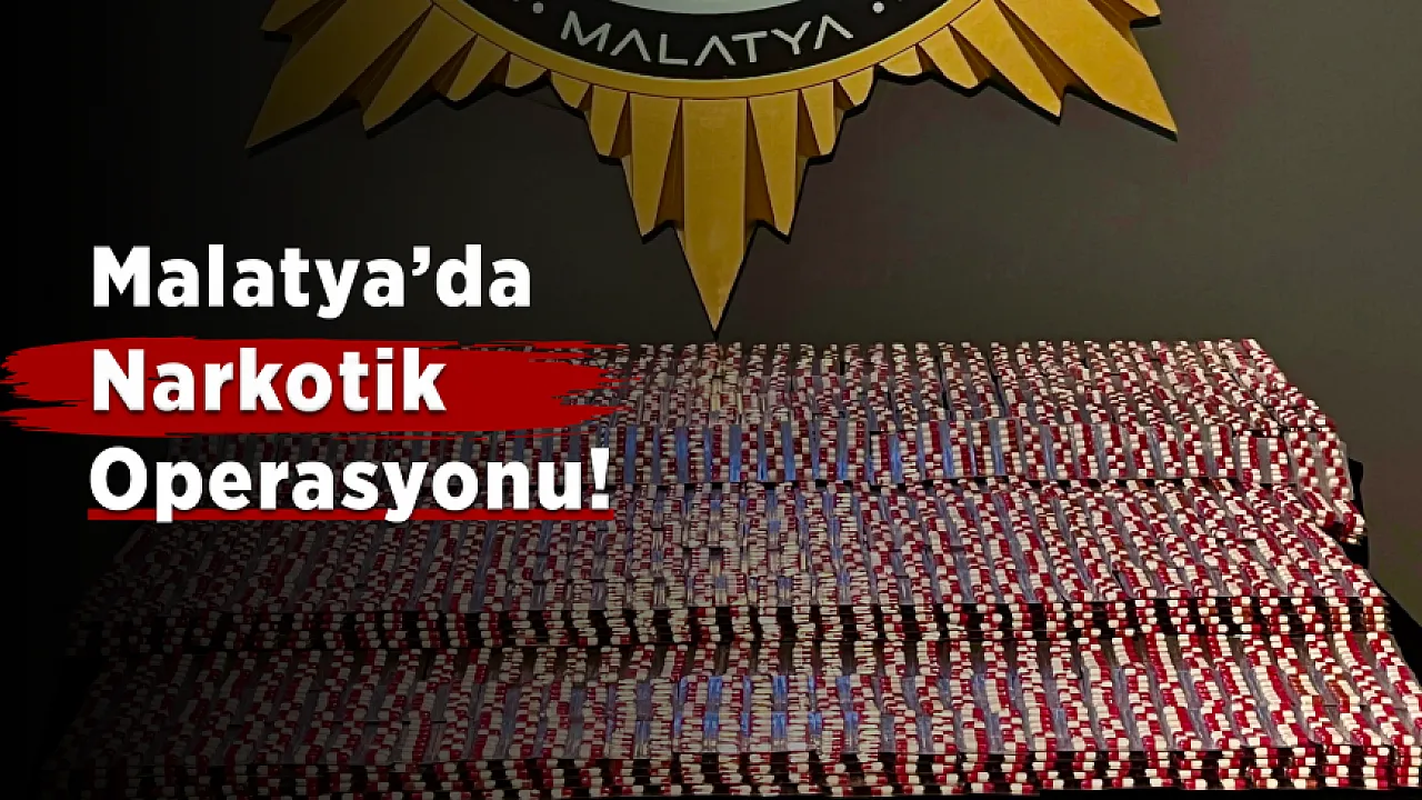 Batıdan Malatya'ya Getirilen Uyuşturucu Sevkiyatı Çökertildi!