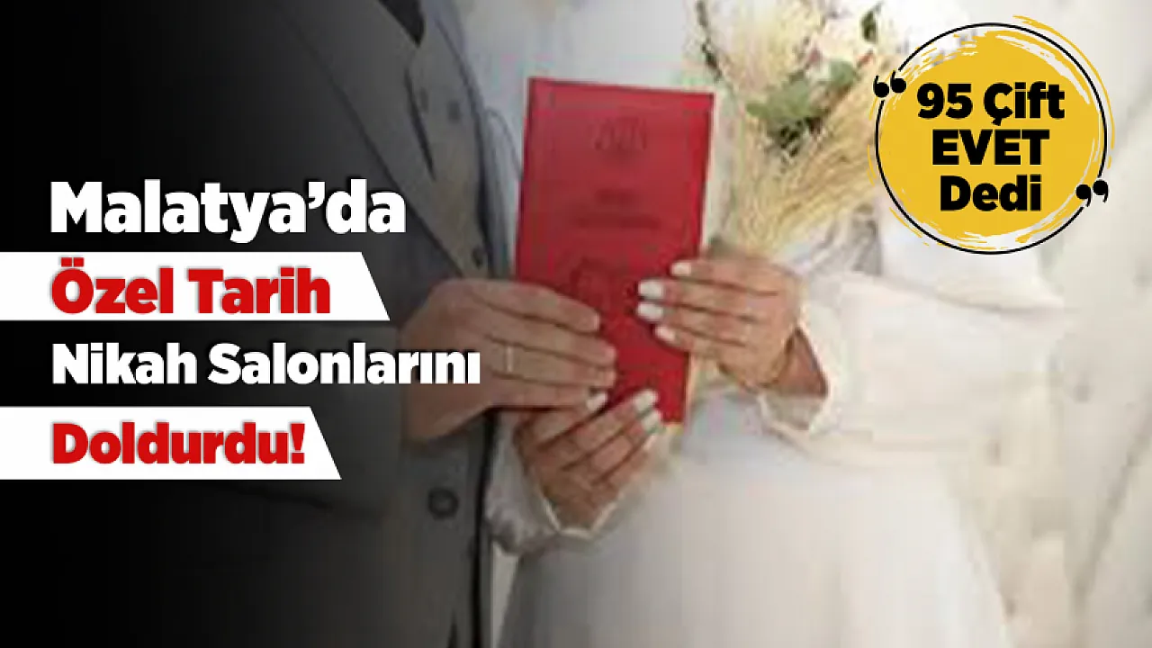 Malatya'da Tarihi Nikah Günü! 95 Çift Aynı Tarihte Evlendi