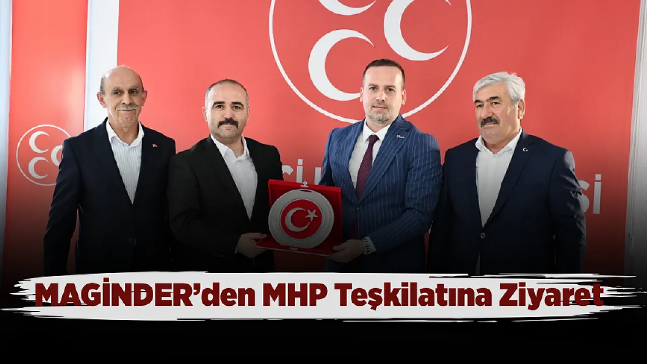 MAGİNDER Heyetinden MHP Malatya Teşkilatına Ziyaret!