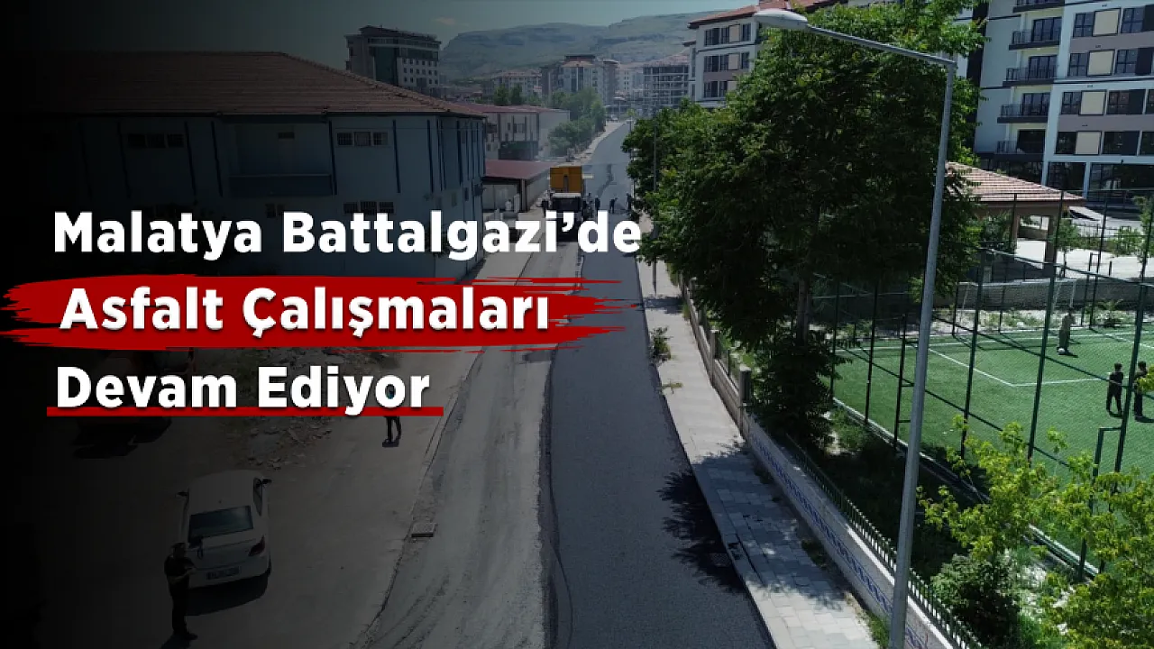 Malatya Battalgazi Selçuklu Mahallesi'nde Asfalt Çalışması Tamamlandı!
