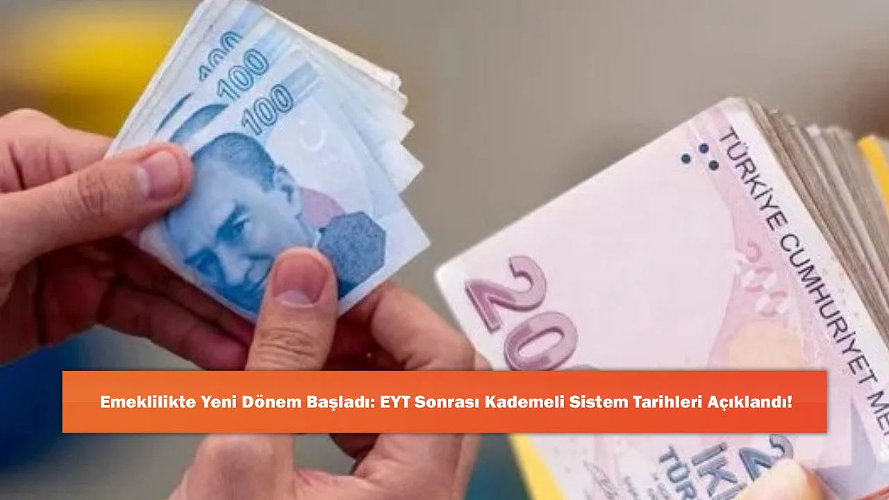 Emeklilikte Yeni Dönem Başladı: EYT Sonrası Kademeli Sistem Tarihleri Açıklandı!