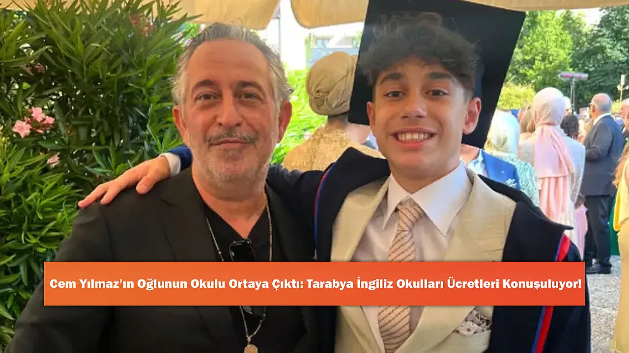 Cem Yılmaz'ın Oğlunun Okulu Ortaya Çıktı: Tarabya İngiliz Okulları Ücretleri Konuşuluyor!