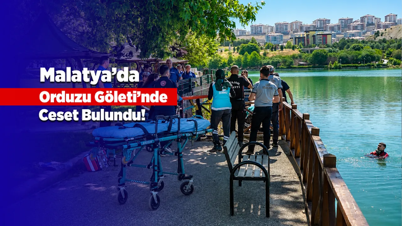 Malatya'da Mesire Alanında Gölette Ceset Bulundu