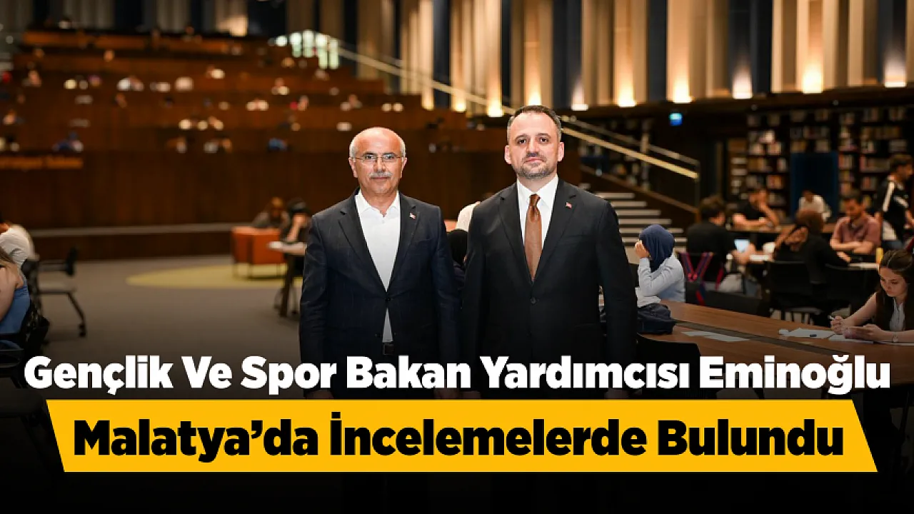 Bakan Yardımcısı Dr. Enes Eminoğlu Malatya'daki Spor Ve Gençlik Projelerini Değerlendirdi!
