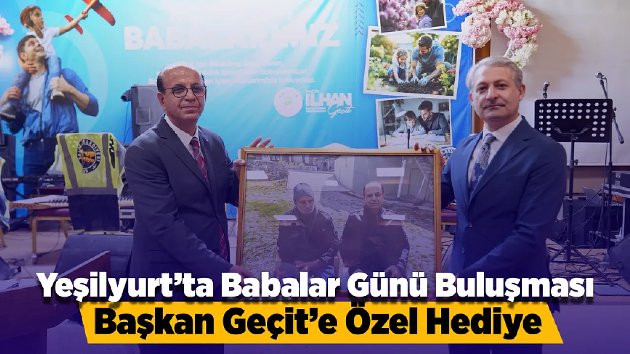 Malatya'da Babalar Günü İçin Muhtarlara Özel Program!