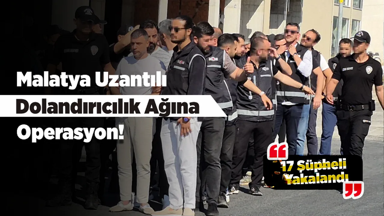 Malatya Merkezli Bağlantılar Mercek Altında! 142 Milyon Liralık Vurgun