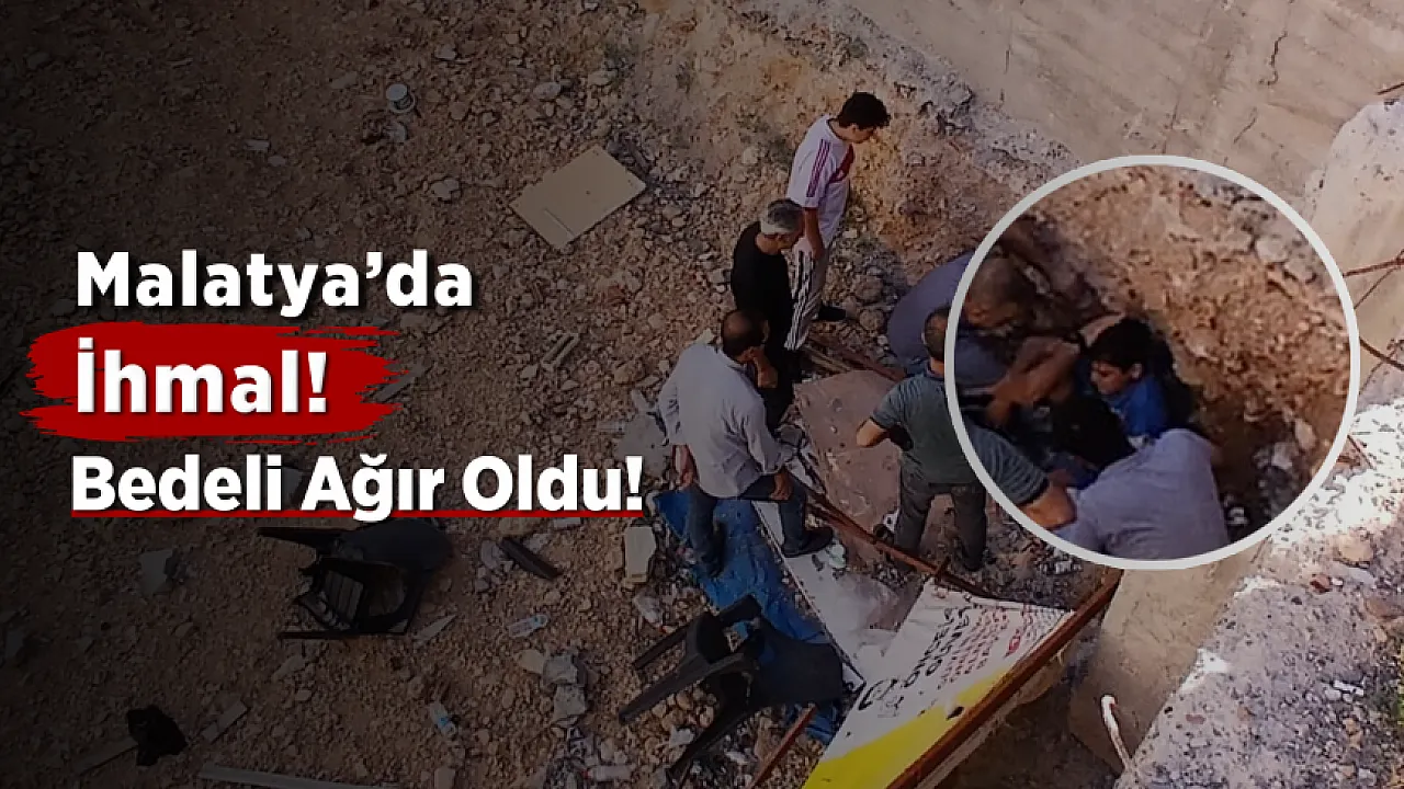 Battalgazi'de Feci Kaza! İhmal Nedeniyle Çocuk İnşaattan Düştü!