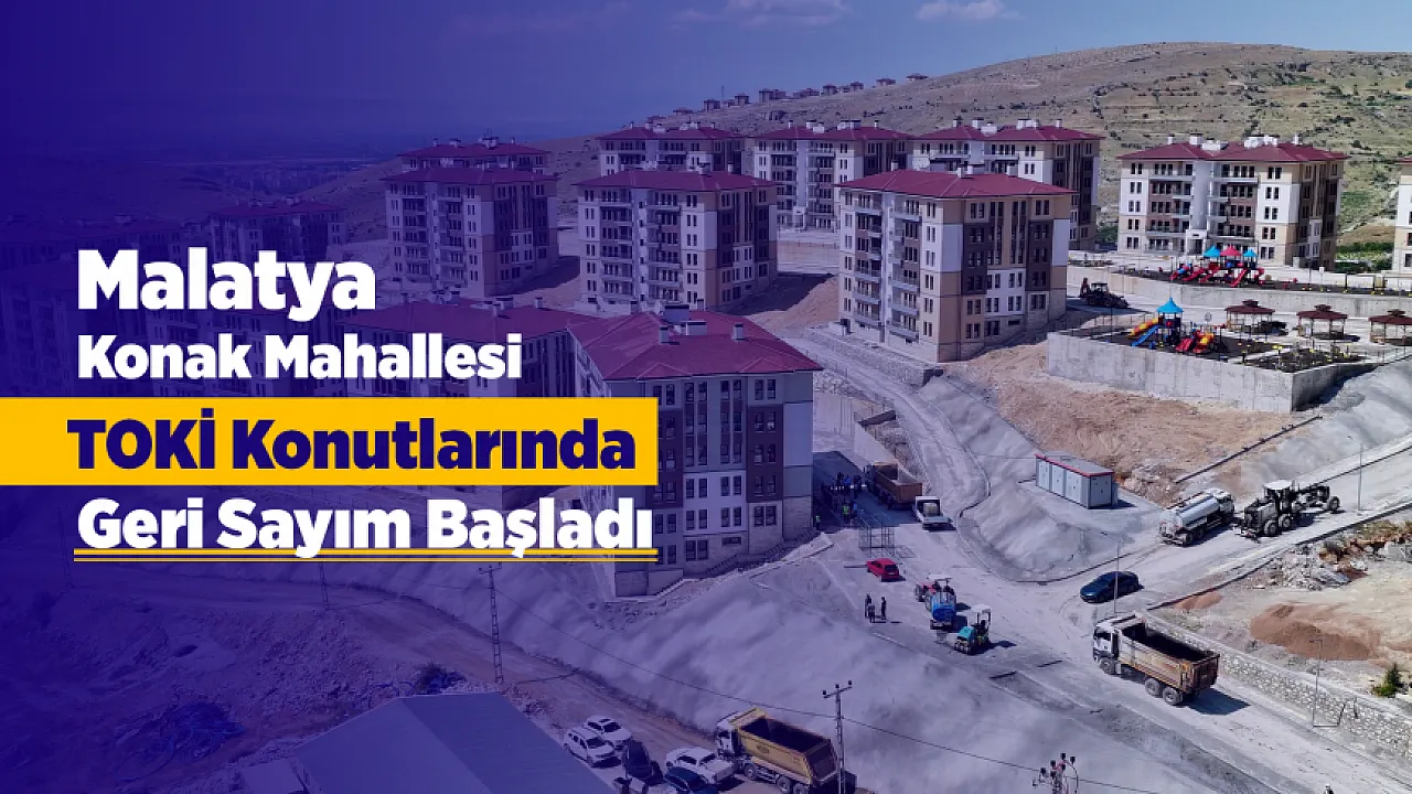 Malatya'da Duzdaşı TOKİ Konutları Hazır! Depremzedeler Yeni Yuvalarına Kavuşuyor