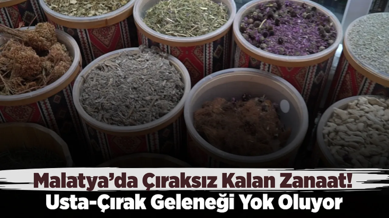 Malatya'da Geleneksel Aktarlık Mesleği Zor Günler Yaşıyor