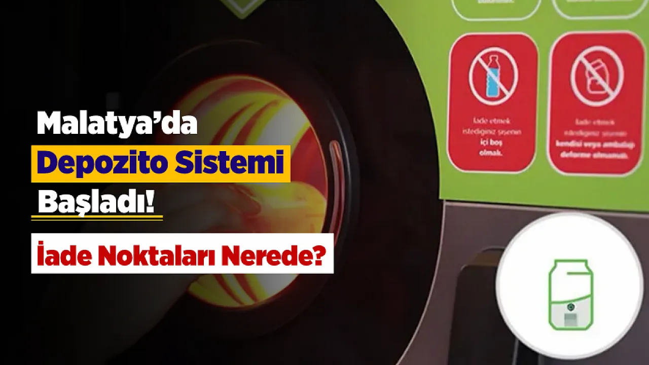 Malatya'da Depozito İade Sistemi Başladı! Her İade İçin 1 TL